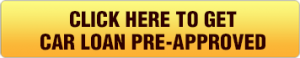 CLICK HERE TO GET PRE-APPROVED CAR LOAN